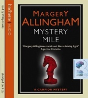 Mystery Mile written by Margery Allingham performed by Philip Franks on CD (Abridged)